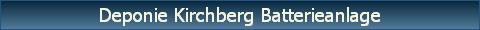 Deponie Kirchberg Batterieanlage